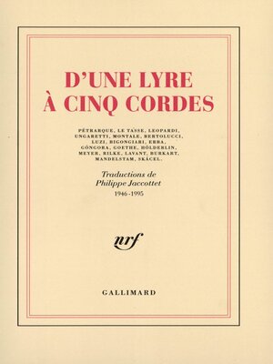 cover image of D'une lyre à cinq cordes. Pétrarque, Le Tasse, Leopardi, Ungaretti, Montale, Bertolucci, Luzi, Bigongiari, Erba, Góngora, Goethe, Hölderlin, Ferdinand Meyer, Maria Rilke, Lavant, Burkart, Mandelstam, Skácel